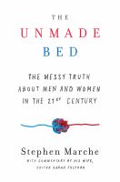Book cover of The unmade bed : the messy truth about men and women in the 21st century