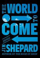 Book cover of The world to come : stories