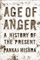 Book cover of Age of anger : a history of the present