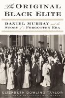 Book cover of Best and the Brightest : Daniel Murray and the Story of the Original Class of Black Elites.
