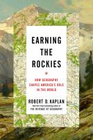Book cover of Earning the Rockies : how geography shapes America's role in the world