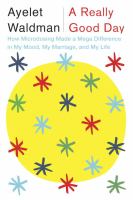 Book cover of A really good day : how microdosing made a mega difference in my mood, my marriage, and my life