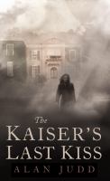 Book cover of The Kaiser's last kiss