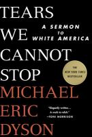 Book cover of Tears we cannot stop : a sermon to white America