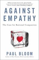 Book cover of Against empathy : the case for rational compassion