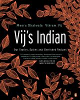 Book cover of Vij's Indian : our stories, spices and cherished recipes
