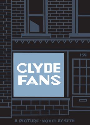 Cover image of Clyde Fans : a picture novel in five parts