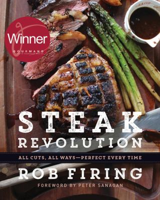 Cover image of Steak revolution : all cuts, all ways--perfect every time