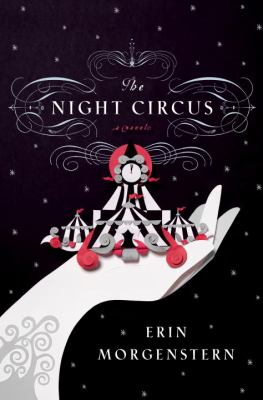 Cover image of The night circus : a novel