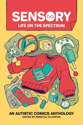 Cover image of Sensory : life on the spectrum : an autistic comic anthology