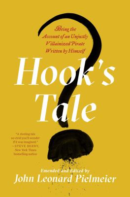 Cover image of Hook's tale : being the account of an unjustly villainized pirate written by himself