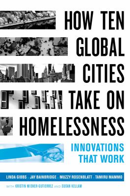 Cover image of How ten global cities take on homelessness : innovations that work