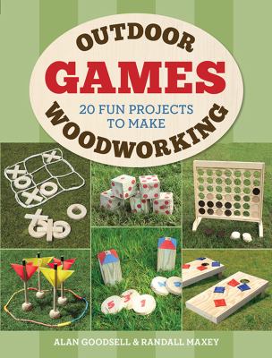 Cover image of Outdoor woodworking games : 20 fun projects to make