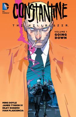 Cover image of Constantine, the Hellblazer. Volume 1, Going down