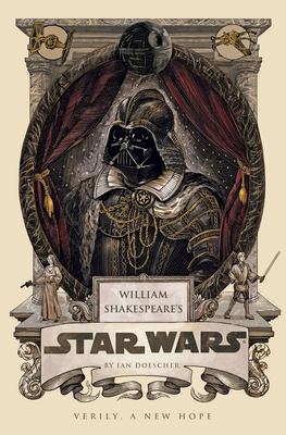 Cover image of William Shakespeare's Star Wars : verily, a new hope