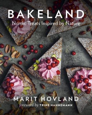 Cover image of Bakeland : Nordic treats inspired by nature