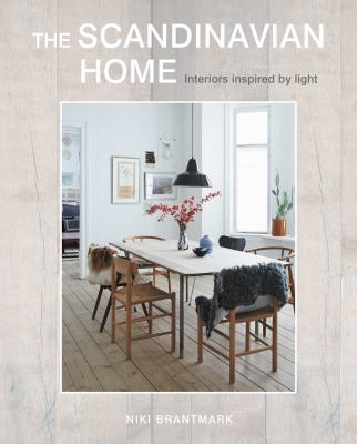 Cover image of The Scandinavian home : interiors inspired by light