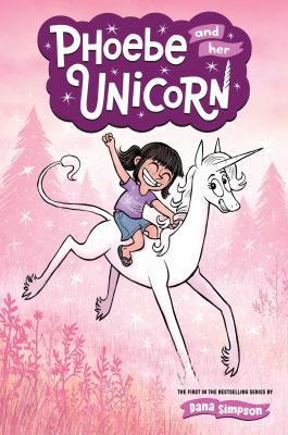 Cover image of Phoebe and her unicorn : a heavenly nostrils chronicle