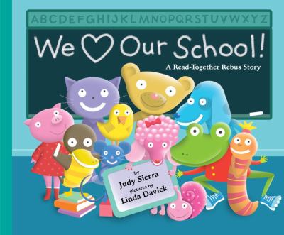 Cover image of We love our school! : a read-together rebus story
