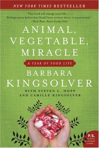 Animal, Vegetable, Miracle: Kingsolver, Barbara: 9781554681884 ...
