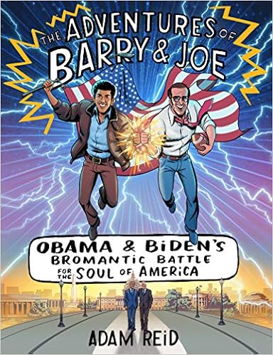 The Adventures of Barry &amp; Joe: Obama and Biden's Bromantic Battle for the  Soul of America: Reid, Adam: 9780062882905: Books - Amazon.ca