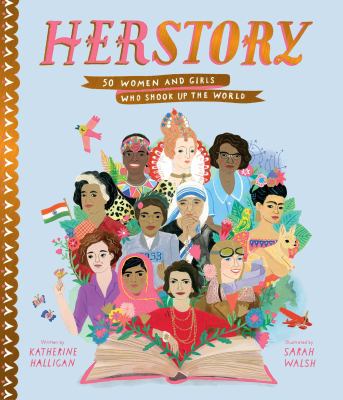 Cover image of Herstory : 50 women and girls who shook up the world