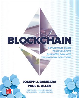 Cover image of Blockchain : a practical guide to developing business, law, and technology solutions