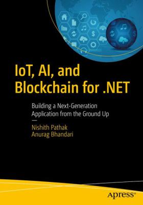 Cover image of IoT, AI, and blockchain for .NET : building a next-generation application from the ground up