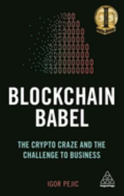 Cover image of Blockchain Babel : the crypto craze and the challenge to business