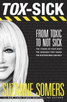 Book cover of Tox-sick : how toxins accumulate to make you ill--and doctors who show you how to get better