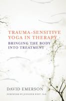 Book cover of Trauma-sensitive yoga in therapy : bringing the body into treatment