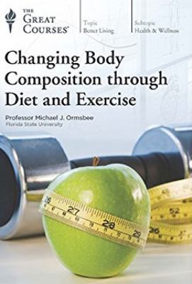 Cover image of Changing body composition through diet and exercise