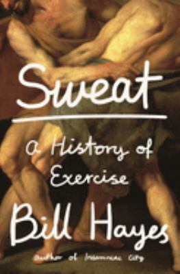 Cover image of Sweat : a history of exercise