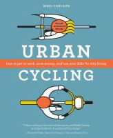 Book cover of Urban cycling : how to get to work, save money, and use your bike for city living