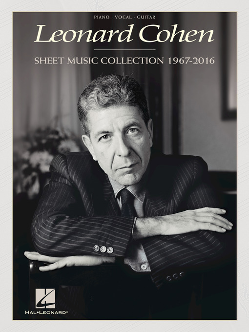 Title details for Leonard Cohen--Sheet Music Collection by Leonard Cohen - Wait list