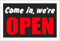 Come In, We're Open Sign