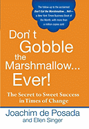 Don't Gobble The Marshmallow