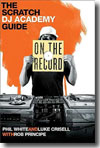 Cover of On the Record - The Scratch Academy DJ Guide