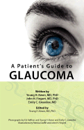 A patient's guide to glaucoma. A patient's guide to glaucoma.