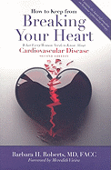How to keep from breaking your heart. How to keep from breaking your heart.