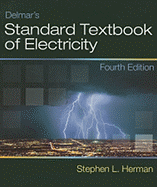 Delmars standard textbook of electricity, 3rd ed. Stephen L. Herman, c2009.