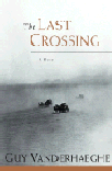 The Last Crossing by Guy Vanderhaeghe (2002)
