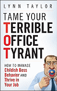 Tame your terrible office tyrant