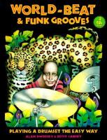 copies to borrow of World-Beat & Funk Grooves Playing a drumset the easy way copies to borrow of World-Beat & Funk Grooves Playing a drumset the easy way