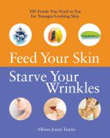 Feed your skin, starve your wrinkles