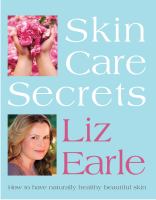 Skin care secrets - how to have naturally healthy beautiful skin
