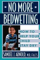 No more bedwetting - how to help your child stay dry