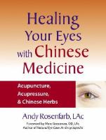 Healing your eyes with Chinese medicine - acupuncture, acupressure, & chinese herbs Healing your eyes with Chinese medicine - acupuncture, acupressure, & chinese herbs