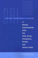 Dietary reference intakes for energy, carbohydrate, fiber, fat, fatty acids, cholesterol, protein, and amino acids