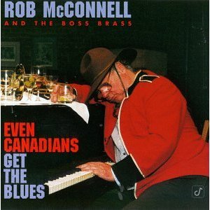 Even Canadians get the blues - copies of the CD you can reserve Even Canadians get the blues - copies of the CD you can reserve